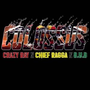 Colossus(feat. Bubz & Crazy Ray)
