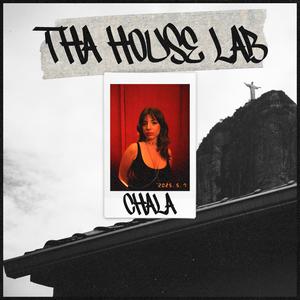 Tha House Lab Chala (Prod Felipe Poeta)