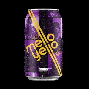 Mello Yello (Explicit)