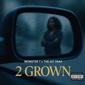 2 Grown (feat. The Hit Trap) (Explicit)