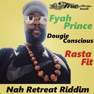 Rasta Fit (Nah Retreat Riddim) (Conscious Dub 2)
