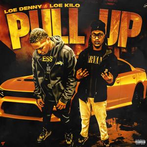 Pull Up (feat. Loe Kilo) (Explicit)