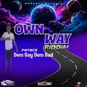 Dem Say Dem Bad (feat. Prynce)