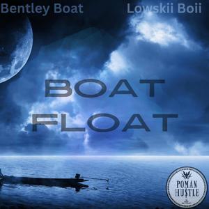 Boat Float (feat. Bentley Boat) [Explicit]