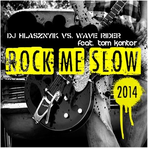 Rock Me Slow 2014