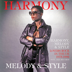 Harmony, Melody & Style (Lovers Rock and Rare Groove in the UK 1975-1992)