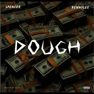 Dough (feat. Bennylee)