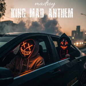 King mad anthem