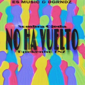 No ha vuelto (feat. Bpekenho TNZ)