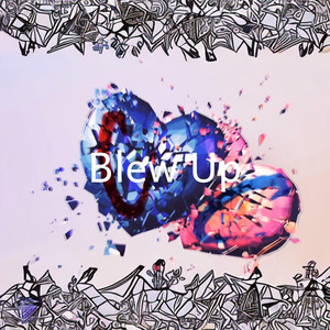 Blew Up (Explicit)