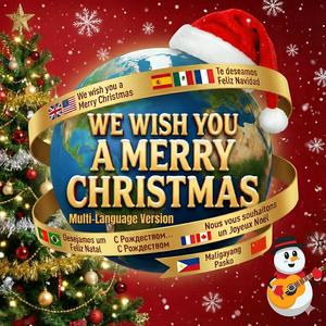 We Wish You a Merry Christmas (International Version - Spanish, Filipino, French,..)