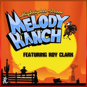 Live From Melody Ranch featuring Roy Clark