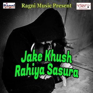 Jake Khush Rahiya Sasura