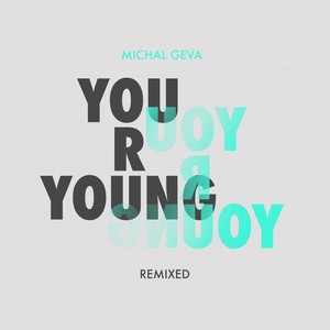 You R Young Remixed