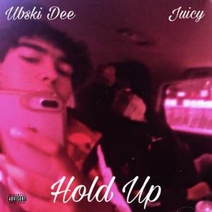 Hold Up (Explicit)