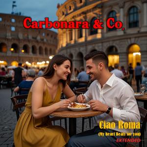Ciao Roma (My heart Beats for you) (Extended)