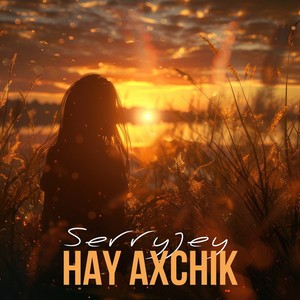 Hay Axchik (Explicit)