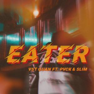 EATER (feat. $LIM & PVCK) [Explicit]