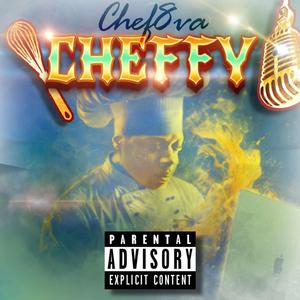 Cheffy (Explicit)