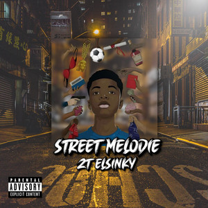 Street mélodie (Explicit)