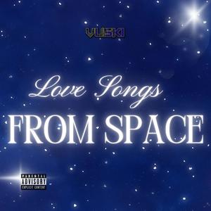 Love Songs From Space (Explicit)