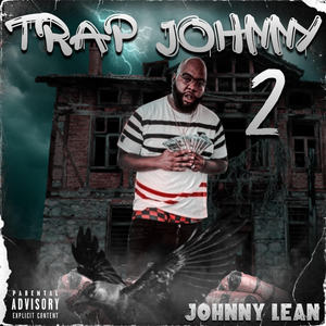 Trap Johnny 2 (Explicit)