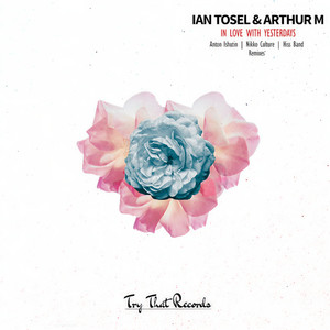 In Love With Yesterdays (Anton Ishutin Remix)