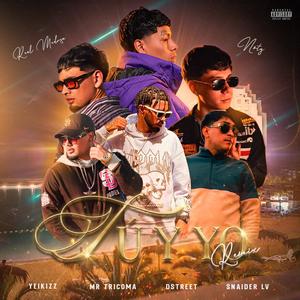Tú Y Yo (feat. Real Medusa, Snaider LV, Mr Tricoma, Dstreet & yeikizz10|Remix|Explicit)