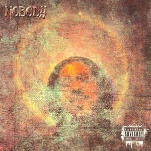 Nobody (Explicit)