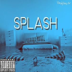 Splash (Explicit)