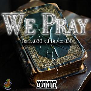 We Pray (Explicit)