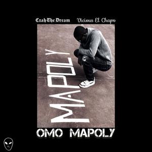 Omo MAPOLY (feat. Vicious El Chapo) [Explicit]