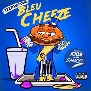 Bleu Cheeze (Explicit)