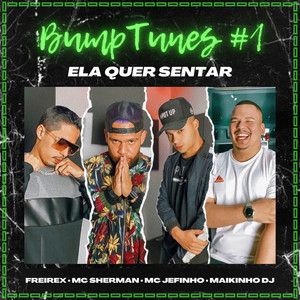 Bumptunes #1: Ela Quer Sentar (Explicit)