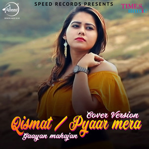 Qismat (Pyaar Mera) - Single