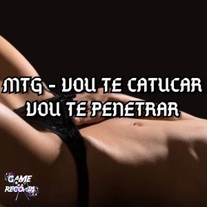 Mtg - Vou te Catucar Vou te Penetrar (Explicit)