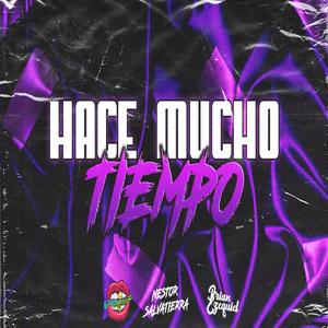 Hace mucho tiempo (feat. Nestor Salvatierra & Brian Ezequiel) (After Mix)