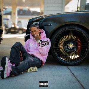 Blame On Me (Explicit)