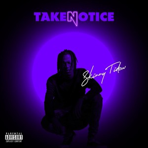 Take Notice (Explicit)