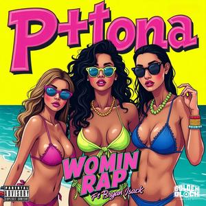 Womin Rap - P+tona (Explicit)