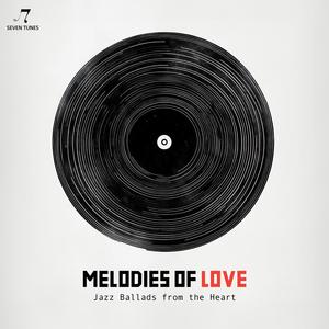 Melodies of Love (Jazz Ballads from the Heart)