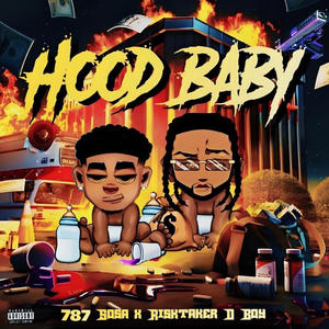 Hood Baby (feat. RiskTaker D-Boy) [Explicit]