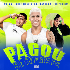 Pagou de Superada (feat. Mc Flavinha) [Explicit]