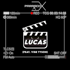 Lucas (feat. Vibe Tyson) (Radio Edit|Explicit)
