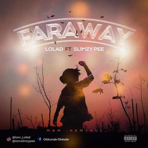 Faraway (feat. Slimzy pee) [Explicit]