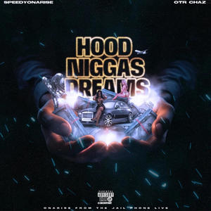 Hood nigga dreams (feat. OTR Chaz) [Explicit]