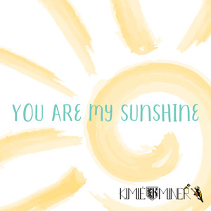 You Are My Sunshine