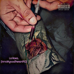 La Rosa... (imnotagoodpersonPt.2)
