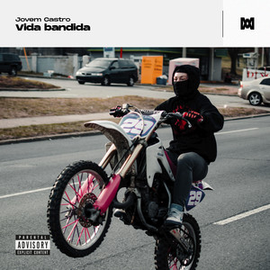 Vida Bandida (Explicit)