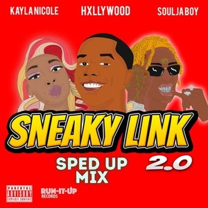 Sneaky Link 2.0 (Sped Up Mix) [Explicit]